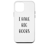 I Have Big Boobs Funny Idea White Lie Party Case for iPhone 12 mini