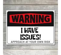I Have Big Issues Sign Warning Mad Child Room Decor We Have Issues Metal Plaque