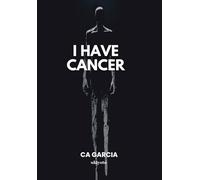 I Have Cancer