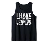 I Have Cancer I Can Do What I Want Funny Vintage Cancer Tank Top