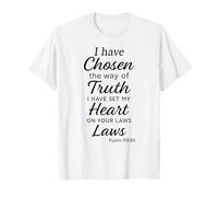 I Have Chosen The Way of Truth Psalm 119:30 Christian Faith T-Shirt