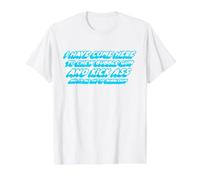 I Have Come Here to Chew Bubble Gum and Kick Ass and I'm All Value Graphic T-Shirt, Men, White, L