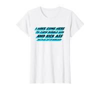 I Have Come Here to Chew Bubble Gum and Kick Ass and I'm All Value Graphic T-Shirt, Women, White, M