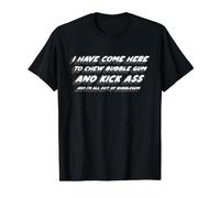 I Have Come Here to Chew Bubblegum and Kick Ass and I'm All Value Graphic T-Shirt, Men, Black, M