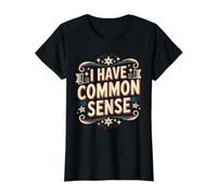 I Have Common Sense Logical Thinker Wisdom - Value Graphic T-Shirt, Women, Black, L