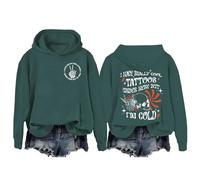 I Have Cool Tattoos Under Here But Im Cold Hoodie, Unisex I Have Really Cool Tattoos Under Here But Im Cold Pullover Hoodie Green