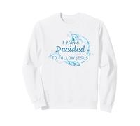 I have Decided to Follow Jesus: Christian Faith Baptism Sweatshirt