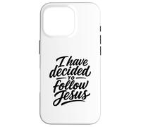 I Have Decided To Follow Jesus Christian Faith Case for iPhone 16 Pro