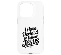 I Have Decided To Follow Jesus Inspirational Faith Case for iPhone 15 Pro