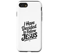 I Have Decided To Follow Jesus Inspirational Faith Case for iPhone SE (2020) / 7/8