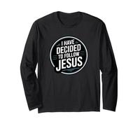 I Have Decided to Follow Jesus Long Sleeve T-Shirt