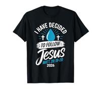 I Have Decided to Follow Jesus Shirt 2026 Baptized Baptism T-Shirt
