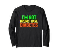 I Have Diabetes Recovery Diabetic Funny Humor Saying Quotes Long Sleeve T-Shirt