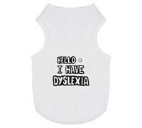'I Have Dyslexia' Pet Dog/Cat T-Shirt (PT00066399)