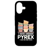 I Have Enough Pyrex Said No One Ever Pyrex Collector Case for iPhone 17