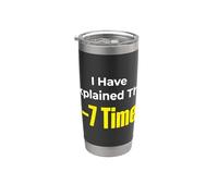 I Have Explained This 6 7 Times Meme Classroom Teacher Stainless Steel Insulated Tumbler