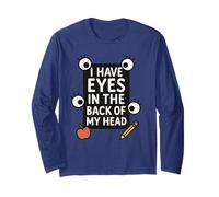 I Have Eyes in the Back of My Head, Teacher That see It All Long Sleeve T-Shirt