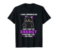I Have Fibromyalgia Cut Cat Fibro Awareness T-Shirt