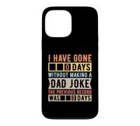 I Have Gone 0 Days Without Making A Dad Joke Father's Day Case for iPhone 13 Pro Max