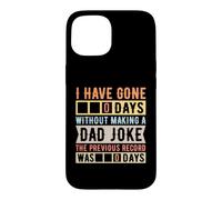 I Have Gone 0 Days Without Making A Dad Joke Father's Day Case for iPhone 15