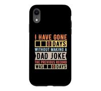 I Have Gone 0 Days Without Making A Dad Joke Father's Day Case for iPhone XR
