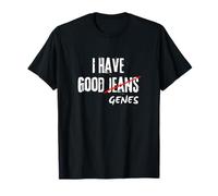I Have Good Genes Funny Wordplay T-Shirt