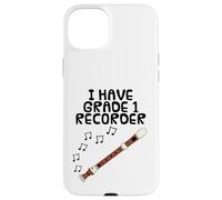I Have Grade 1 Recorder, Music Exam Musician Funny Case for iPhone 15 Plus