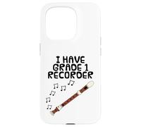 I Have Grade 1 Recorder, Music Exam Musician Funny Case for iPhone 15 Pro