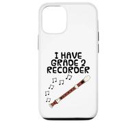 I Have Grade 2 Recorder, Music Exam Musician Funny Case for iPhone 12/12 Pro