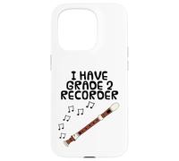 I Have Grade 2 Recorder, Music Exam Musician Funny Case for iPhone 15 Pro