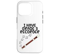 I Have Grade 3 Recorder, Music Exam Musician Funny Case for iPhone 16 Pro