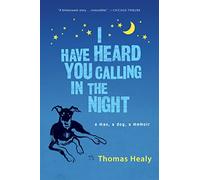 I Have Heard You Calling in the Night