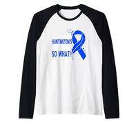 I Have Huntington's Disease Awareness So What Raglan Baseball Tee