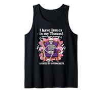 I Have Issues in My Tissues Ehlers-Danlos Syndrome Awarenes Tank Top