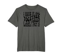 I Have It All Together I Just Forgot Where I Put It T-Shirt, Men's Big and Tall, Asphalt Grey, 2X Tall