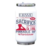 I Have Long Believed that Sacrifice is the Pinnacle of Patriotism Vacuum Insulated Thermal Beverage Can Bottle White