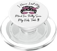 I Have Lost My Mind I'm Pretty Sure My Kids Took It Mother PopSockets PopGrip for MagSafe
