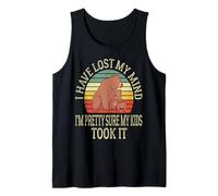 I Have Lost My Mind I'm Pretty Sure My Kids Took It Mother Tank Top