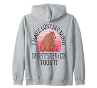 I Have Lost My Mind I'm Pretty Sure My Kids Took It Mother Zip Hoodie