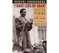 I Have Lots of Heart : Selected Poems