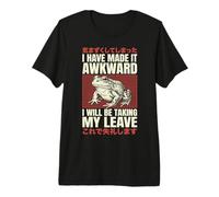 I Have Made It Awkward I Will Be Taking My Leave Premium T-Shirt