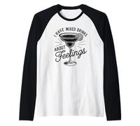 I Have Mixed Drinks About Feelings Cocktail Hour Margarita Raglan Baseball Tee