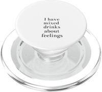 I have Mixed Drinks about Feelings Funny PopSockets PopGrip for MagSafe