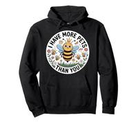 I Have More Pets Than You Beekeeper Honey Jokes |- Pullover Hoodie