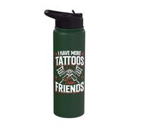 I Have More Tattoos Than Friends Stainless Steel Insulated Water Bottle