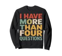 I Have More Than Four Questions Passover Retro Sweatshirt