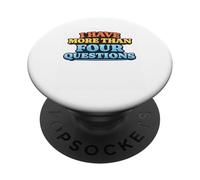 I Have More Than Four Questions Retro Quote Humor Meme PopSockets Adhesive PopGrip