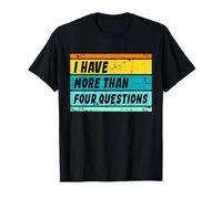 I have more than four questions shirt kids Passover Seder T-Shirt