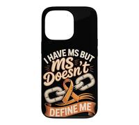 I Have MS but MS Doesn't Define Me Case for iPhone 13 Pro