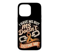 I Have MS but MS Doesn't Define Me Case for iPhone 14 Pro Max